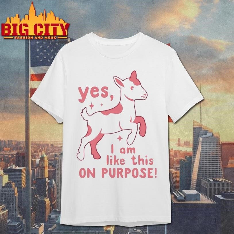 es I Am Like This On Purpose Lamb Shirt