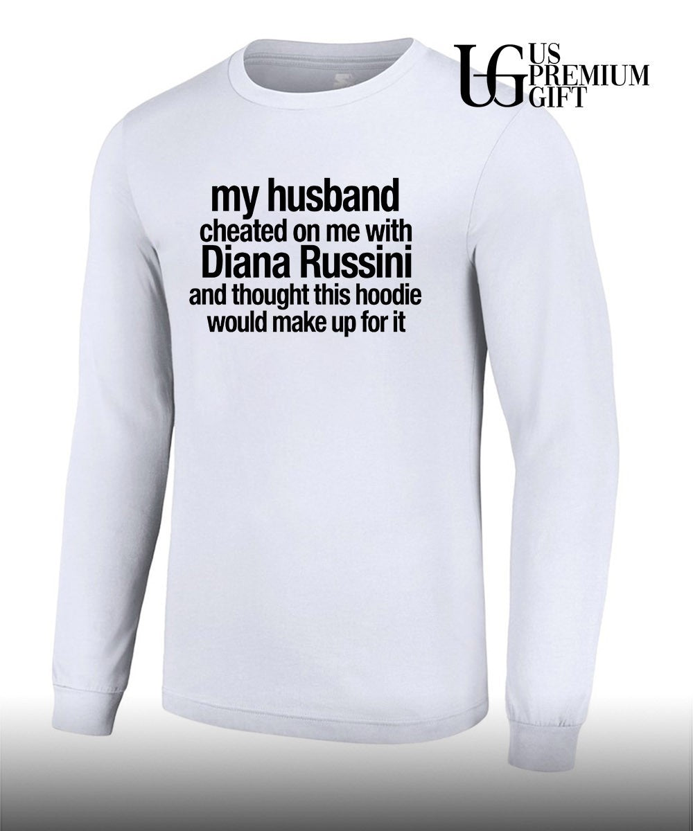 Mike Vrabel my husband cheated on me with Diana Russini shirt