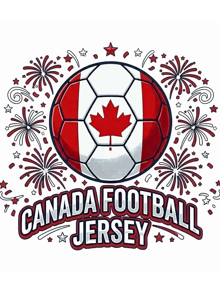 Canada Football Jersey Soccer Fan Patriotic Fireworks Graphic by Basma Designs | Funny Shirts, Stickers & Mugs
