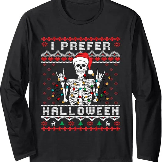 funny holiday Ugly xmas I prefer halloween christmas Long Sleeve T-Shirt