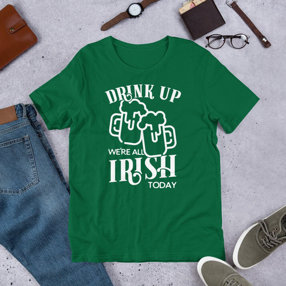 St. Patrick's Day T Shirt Drink Up All Irish Today Tee Short-Sleeve Unisex T-Shirt