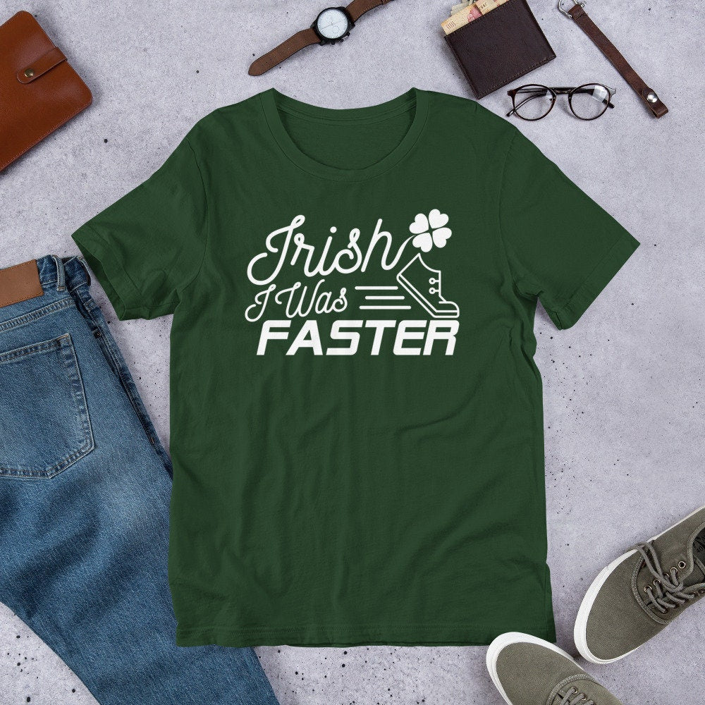 Funny St. Patrick's Day Shirt for Runners Irish I Was Faster Short-Sleeve Unisex T-Shirt