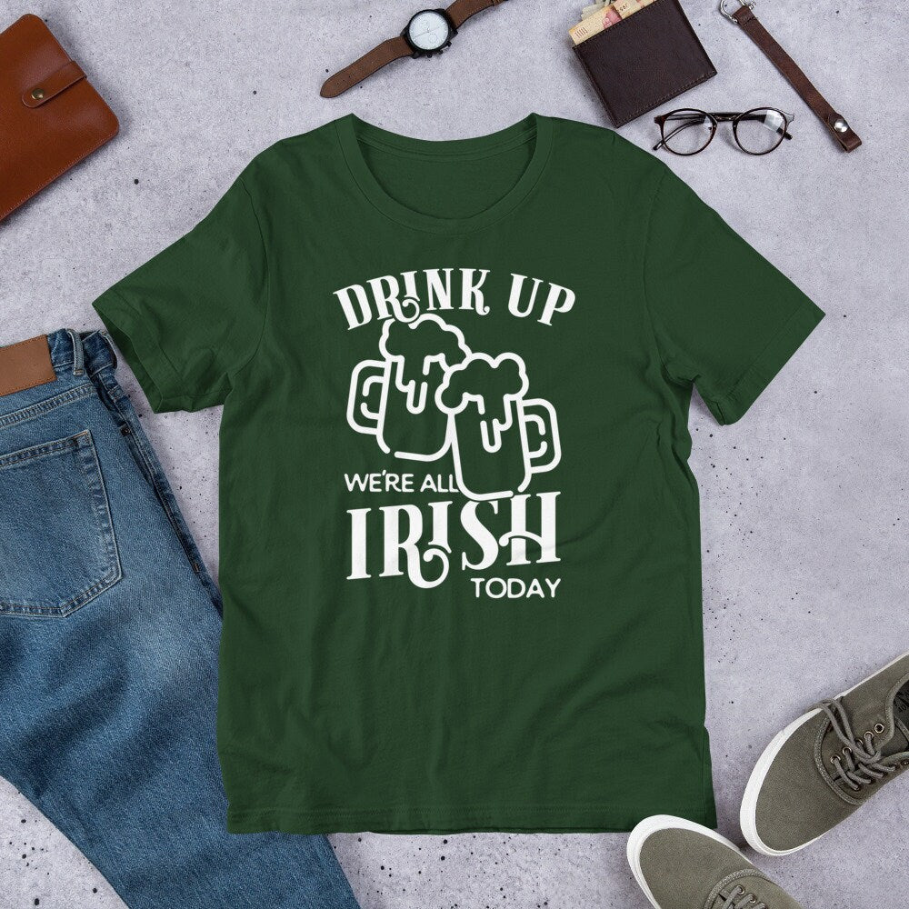 St. Patrick's Day T Shirt Drink Up All Irish Today Tee Short-Sleeve Unisex T-Shirt