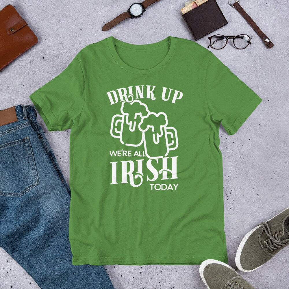 St. Patrick's Day T Shirt Drink Up All Irish Today Tee Short-Sleeve Unisex T-Shirt