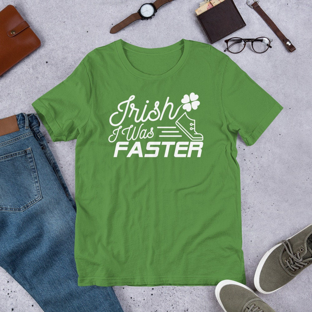 Funny St. Patrick's Day Shirt for Runners Irish I Was Faster Short-Sleeve Unisex T-Shirt