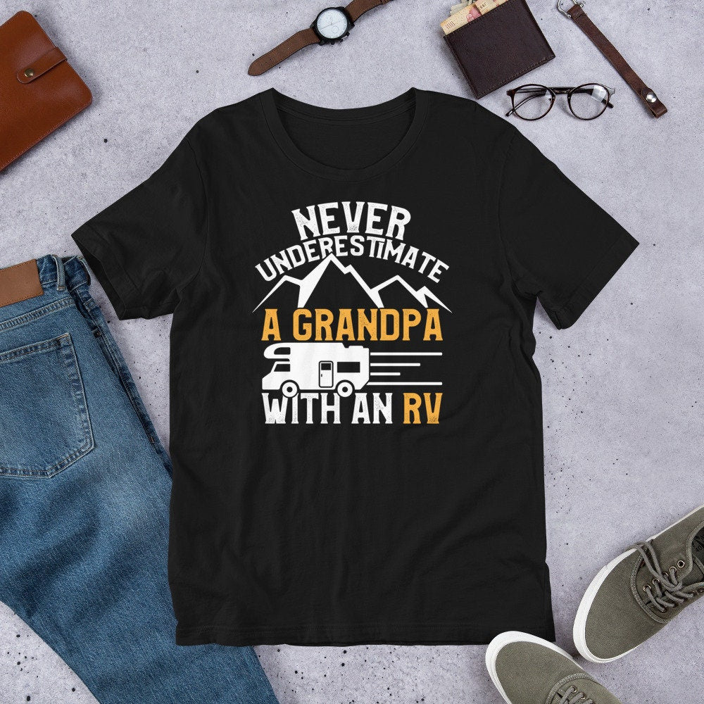 Grandpa RV Shirt Never Underestimate A Grandpa with an RV Tee