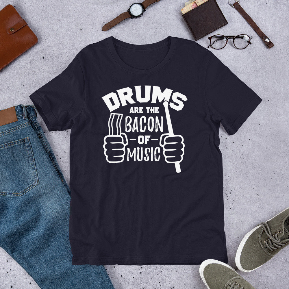 Funny Drummer T Shirt Drums Are Bacon of Music Tee