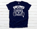 Funny Drummer T Shirt Drums Are Bacon of Music Tee