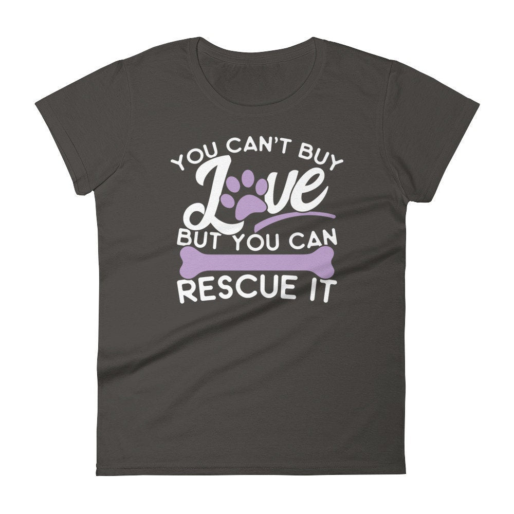 Animal Rescue Shirt You Cant Buy Love But You Can Rescue It  Short Sleeve T-Shirt