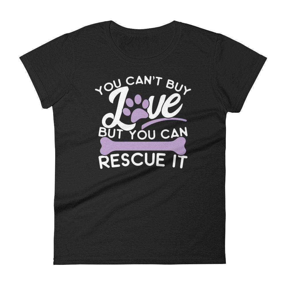 Animal Rescue Shirt You Cant Buy Love But You Can Rescue It  Short Sleeve T-Shirt