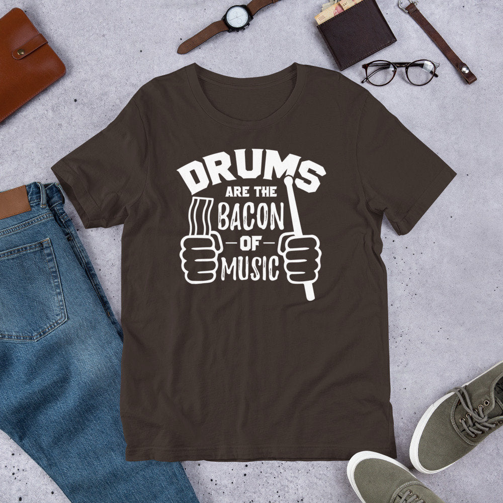 Funny Drummer T Shirt Drums Are Bacon of Music Tee