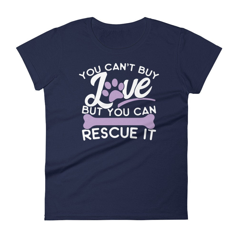 Animal Rescue Shirt You Cant Buy Love But You Can Rescue It  Short Sleeve T-Shirt
