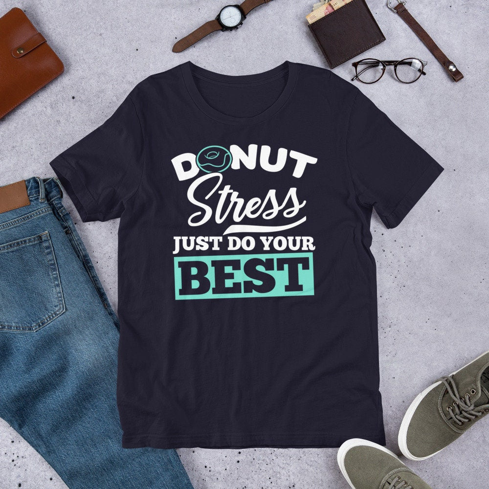 Funny Teacher Testing Shirt Donut Stress Just Do Your Best
