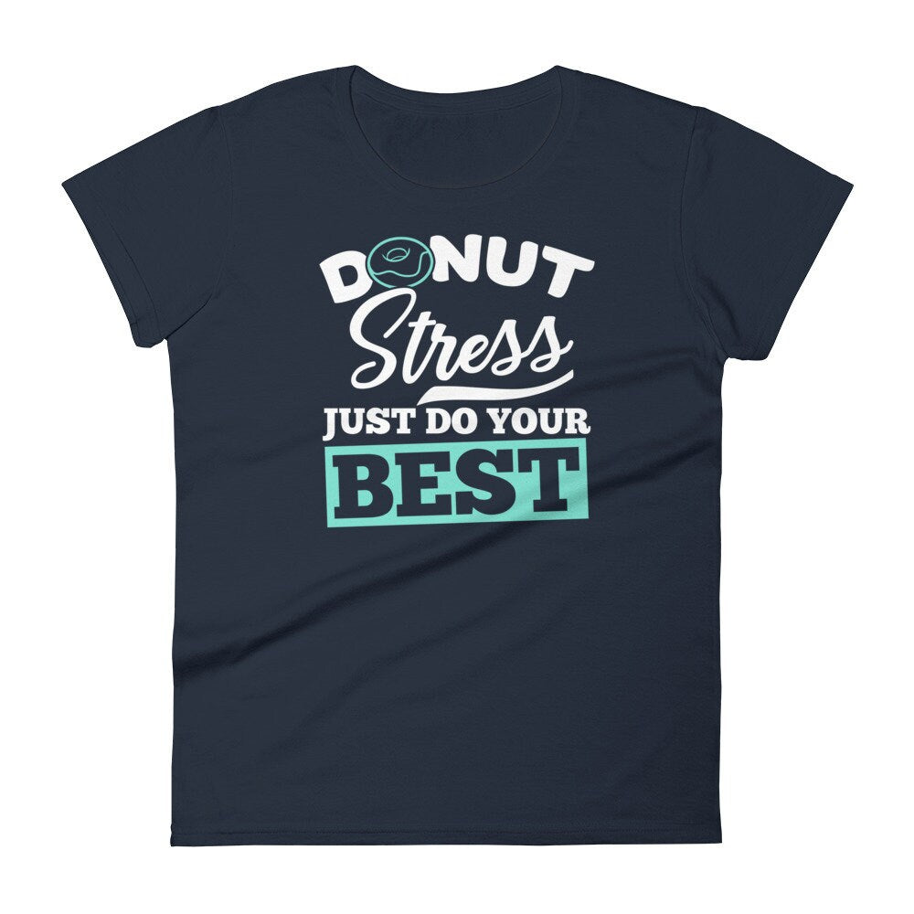 Funny Teacher Testing Shirt Donut Stress Just Do Your Best for Women
