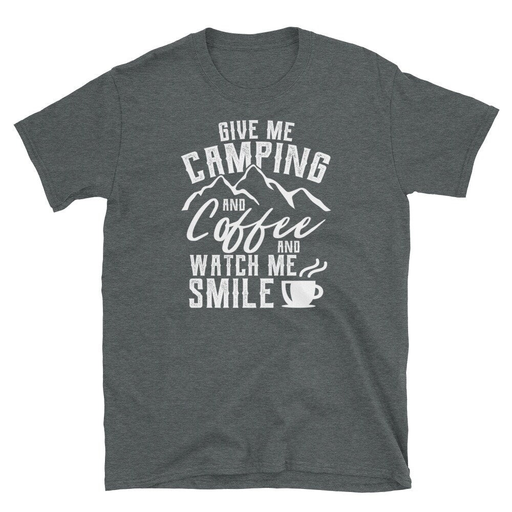 Camping Gift Shirt for Coffee Lover Watch Me Smile Tee