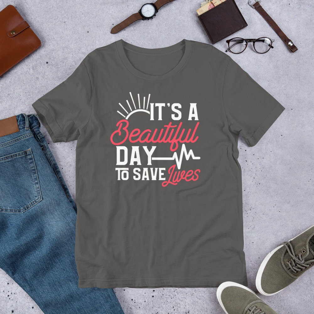 Paramedic T Shirt It Is A Great Day to Save Lives