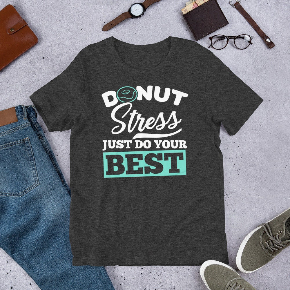 Funny Teacher Testing Shirt Donut Stress Just Do Your Best