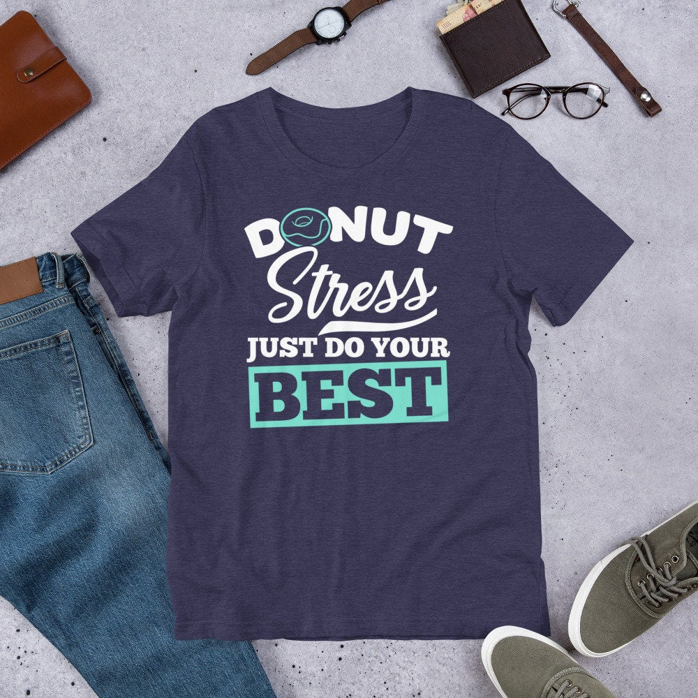 Funny Teacher Testing Shirt Donut Stress Just Do Your Best