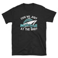 Muster Drill T Shirt Can We Just Muster Drill at the Bar