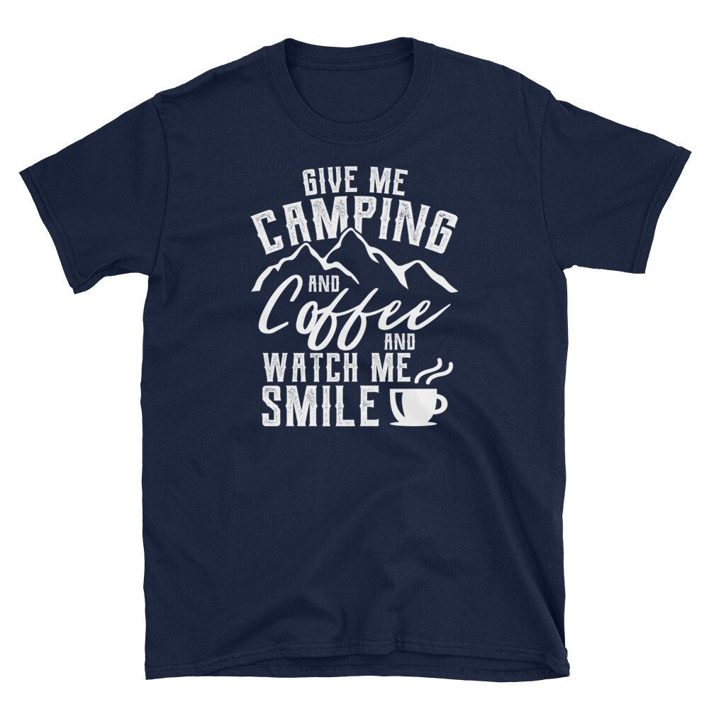 Camping Gift Shirt for Coffee Lover Watch Me Smile Tee