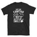 Camping Gift Shirt for Coffee Lover Watch Me Smile Tee
