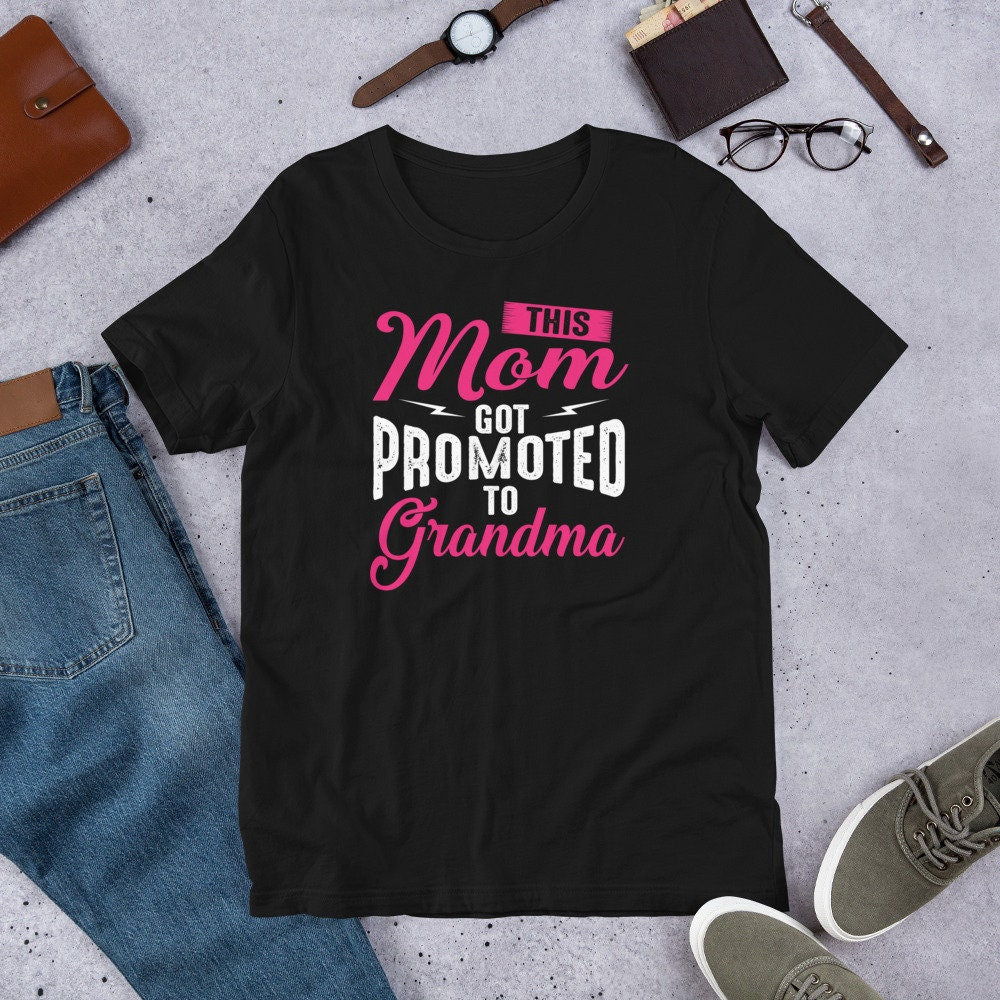 This Mom Got Promoted To Grandma T-Shirt for Women
