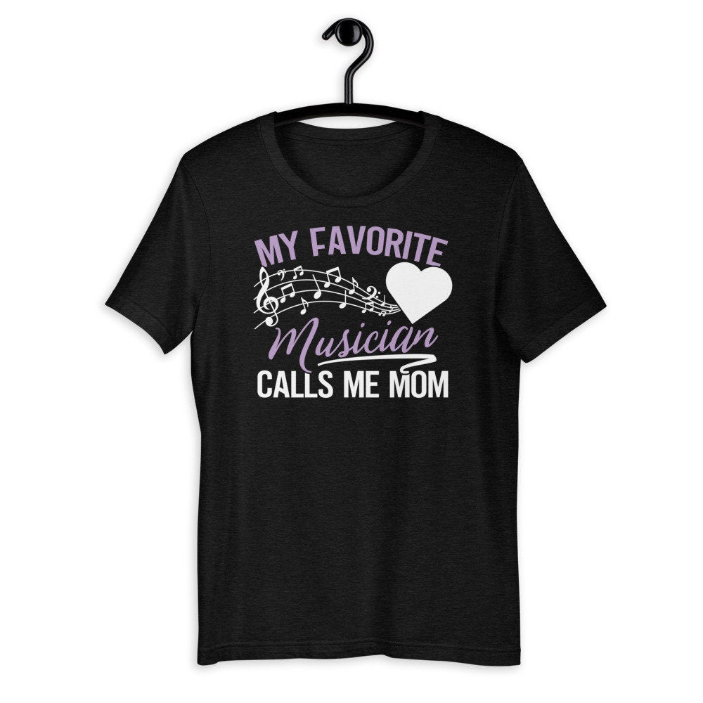 Band and Music Shirt for Mom Favorite Musician Calls Me Mom
