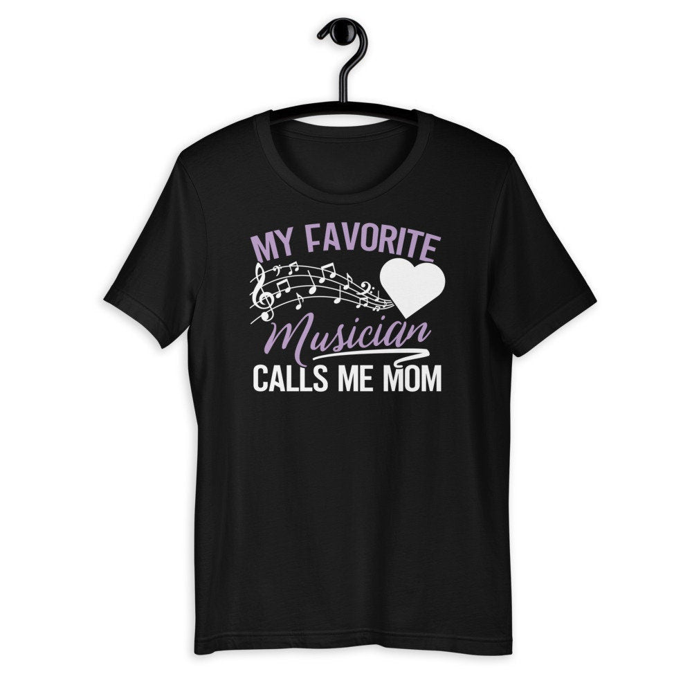 Band and Music Shirt for Mom Favorite Musician Calls Me Mom