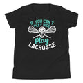 Funny Lacrosse Shirt You Can't Play Nice Play Lacrosse Youth Short Sleeve T-Shirt
