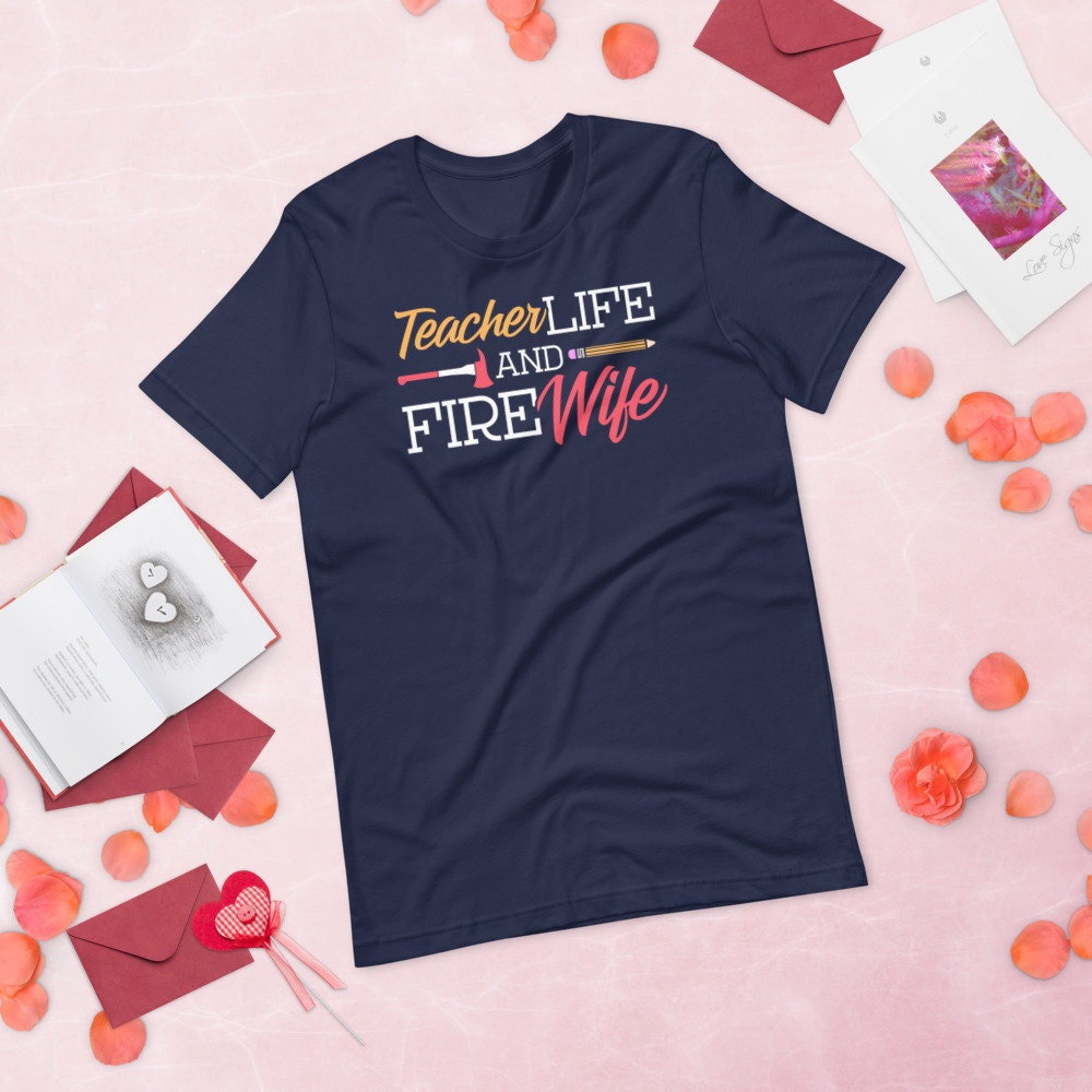 Womens Teacher and Wife of Firefighter Shirt Teacher Life Fire Wife Short-Sleeve T-Shirt