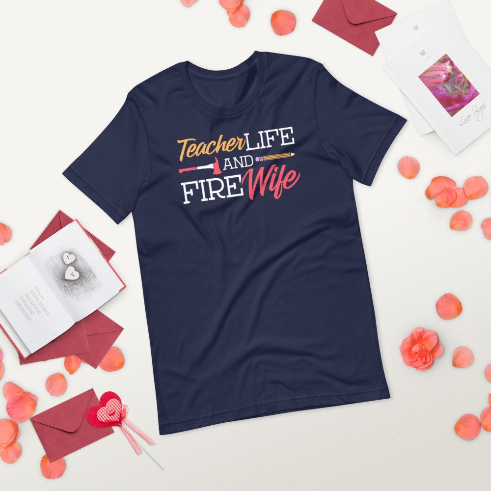 Womens Teacher and Wife of Firefighter Shirt Teacher Life Fire Wife Short-Sleeve T-Shirt