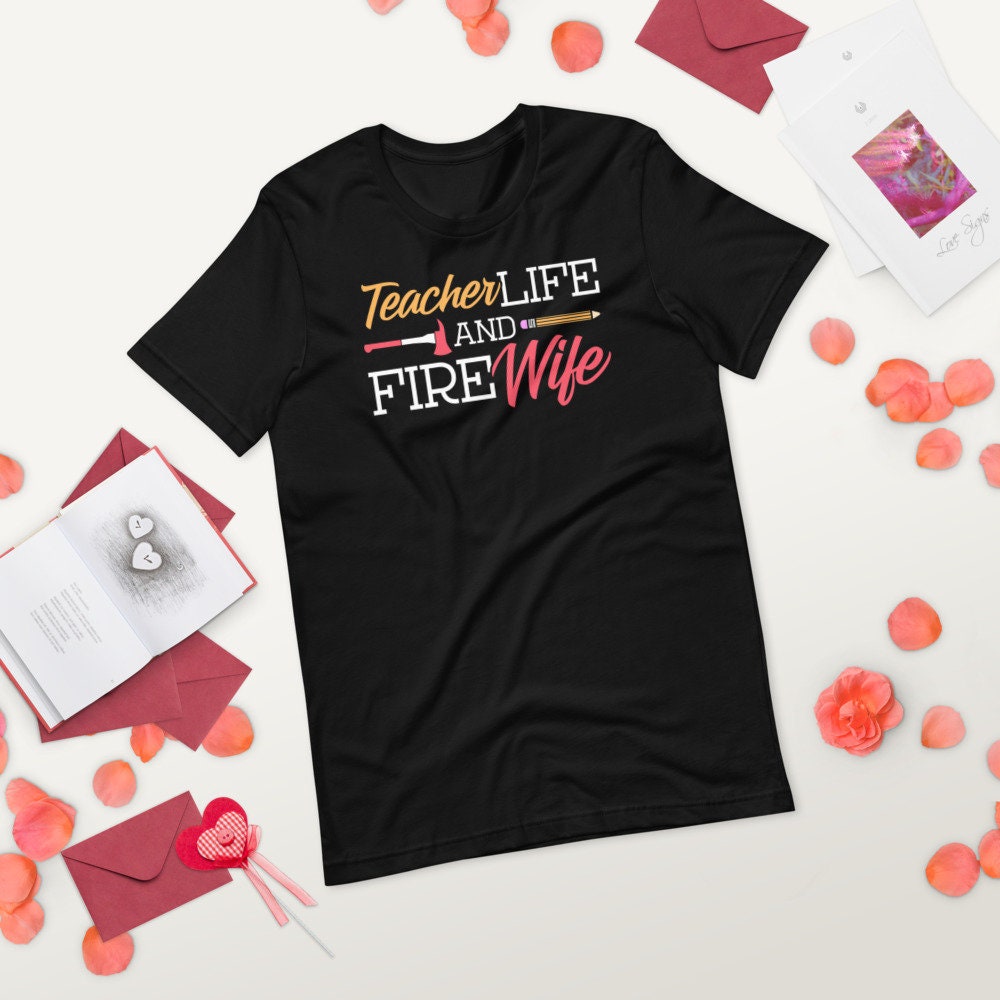 Womens Teacher and Wife of Firefighter Shirt Teacher Life Fire Wife Short-Sleeve T-Shirt