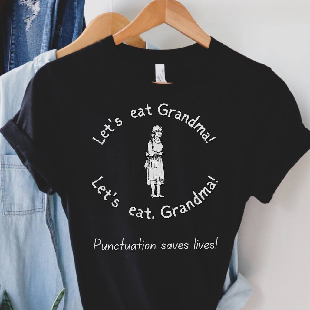 Let's Eat Grandma Shirt, Funny Grammar Shirt, Punctuation Shirt, English Teacher Shirt, Punctuation Saves Lives Shirt, Commas Save, Teacher