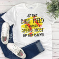 At the Ballpark is Where I spend Most of My Days Shirt, Softball, Ball is Life, Ballpark Life, Mom Life, Softball Mom, Sports Tshirt, Sports