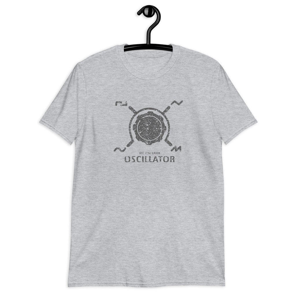 funny synth t-shirt for electronic musician - See you later oscillator