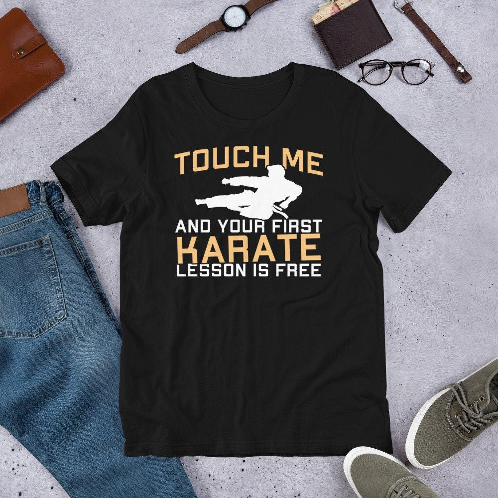 Karate T Shirt Touch Me First Karate Lesson Free Funny Tee