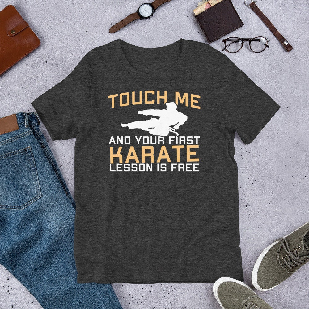 Karate T Shirt Touch Me First Karate Lesson Free Funny Tee