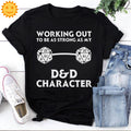Working Out To Be As Strong As My DND Character Vintage T-Shirt, DND Shirt, Dungeons And Dragons Shirt, Board Game Shirt, Gamer Shirt