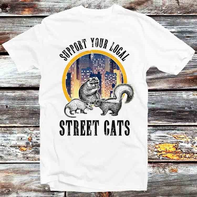 Support Your Local Street Cats Raccoon Rat T Shirt Vintage Retro Cool Gift Mens Womens Unisex Cartoon Anime Top Tee B891