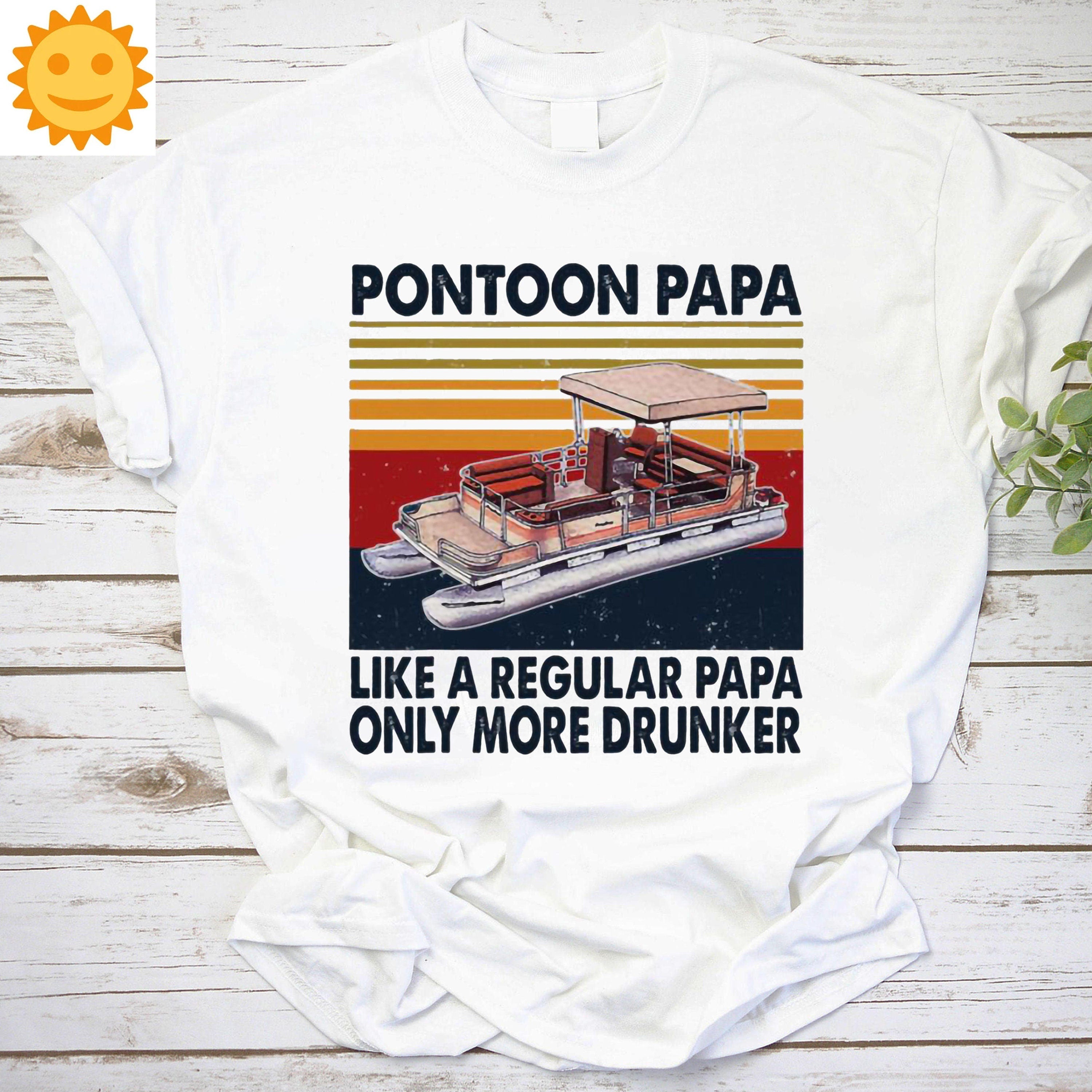 Pontoon Papa Like A Regular Papa Boating Drinking Dad Vintage T-Shirt, Pontoon Shirt, Pontoon Captain Shirt, Pontoon Boat Shirt, Dad Shirt