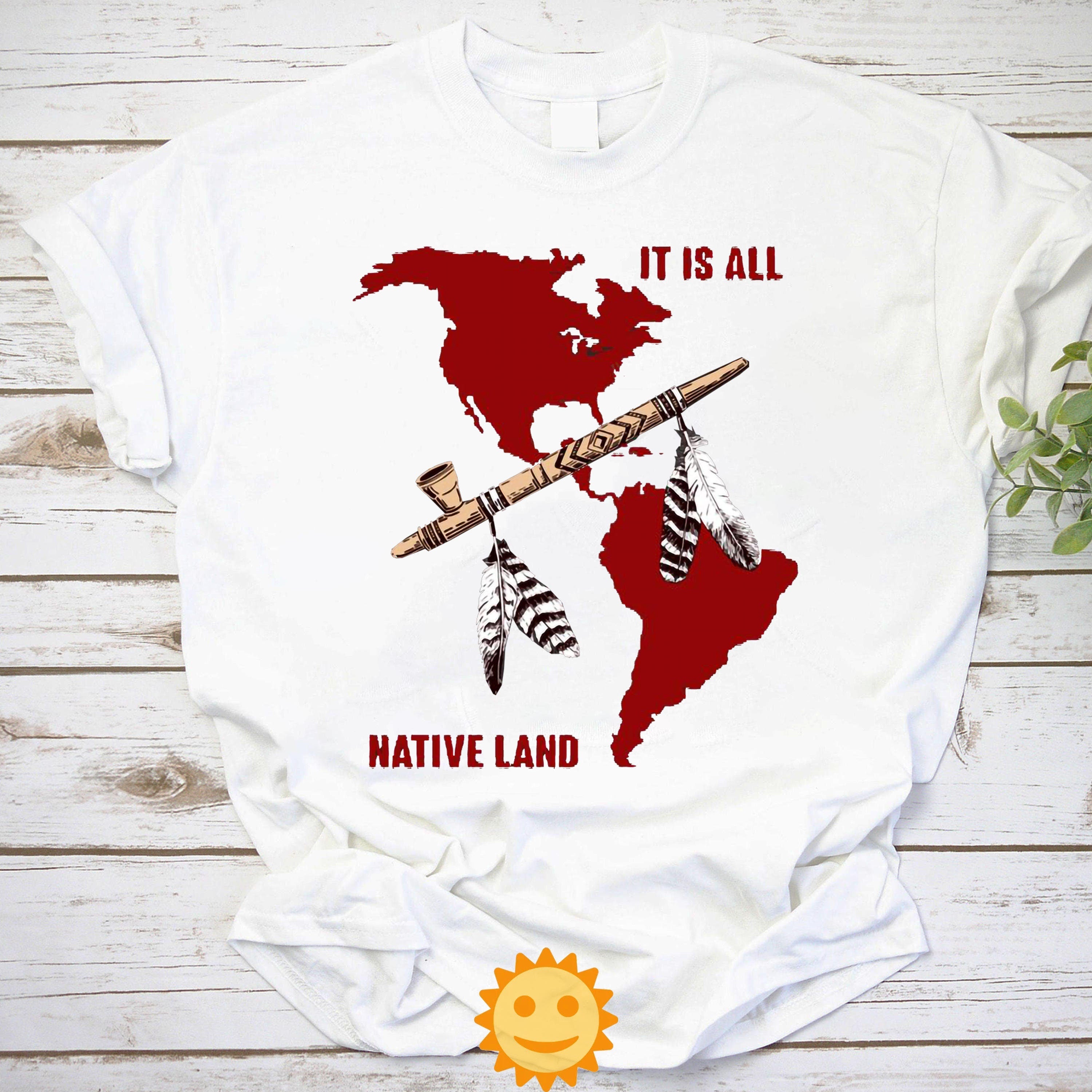 It Is All Native Land Vintage T-Shirt, Native American Shirt, Native Land Shirt, Indigenous Shirt, Native Indigenous Shirt