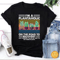 I'm A Plantaholic On The Road To Recovery To Get More Plants Vintage T-Shirt, Garden Lovers Shirt, Planting Shirt, Farmer Shirt