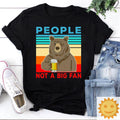 People Not A Big Fan Vintage T-Shirt, Bear Shirt, Bear Lovers Shirt, Animals Lovers Shirt, Beer Shirt, Beer Lovers Shirt, Drinking Shirt