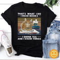 Cat That's What I Do I Read Books I Drink Tea And I Know Things Vintage T-Shirt, Cat Shirt, Cat Lovers Shirt, Book Lovers Shirt