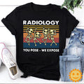 Retro X-RAY Skeletons Radiology You Pose We Expose Vintage T-Shirt, Halloween Shirt, Skeleton Shirt, Funny Skeleton Shirt