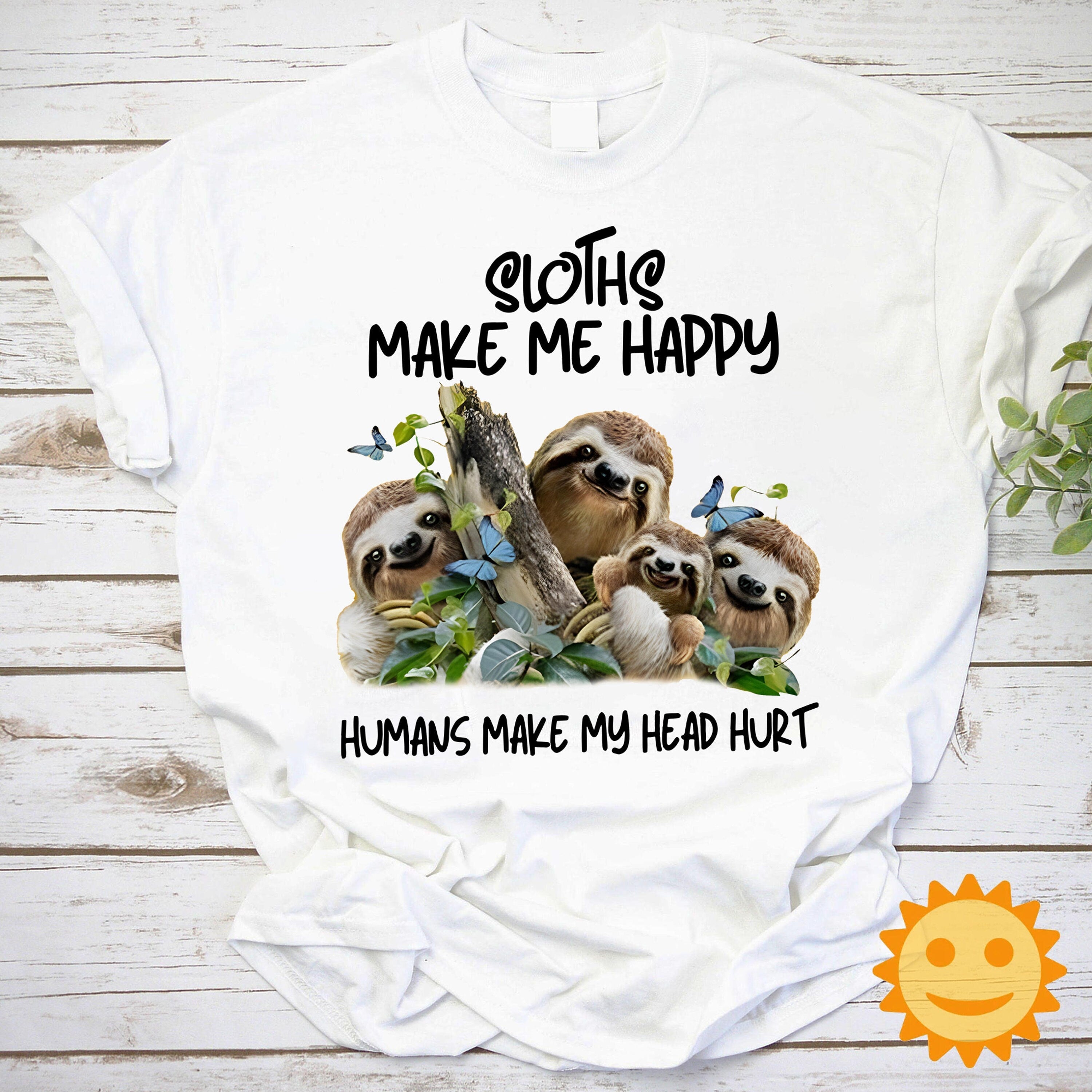Sloths Make Me Happy Humans Make My Head Hurt Vintage T-Shirt, Sloth Shirt, Sloth Lovers Shirt, Animals Lovers Shirt, Natural Shirt