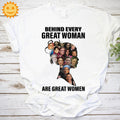Behind Every Great Woman Are Great Women Feminists Vintage T-Shirt, Feminist Shirt, Feminism Shirt, Woman Rights Shirt, Woman Power Shirt