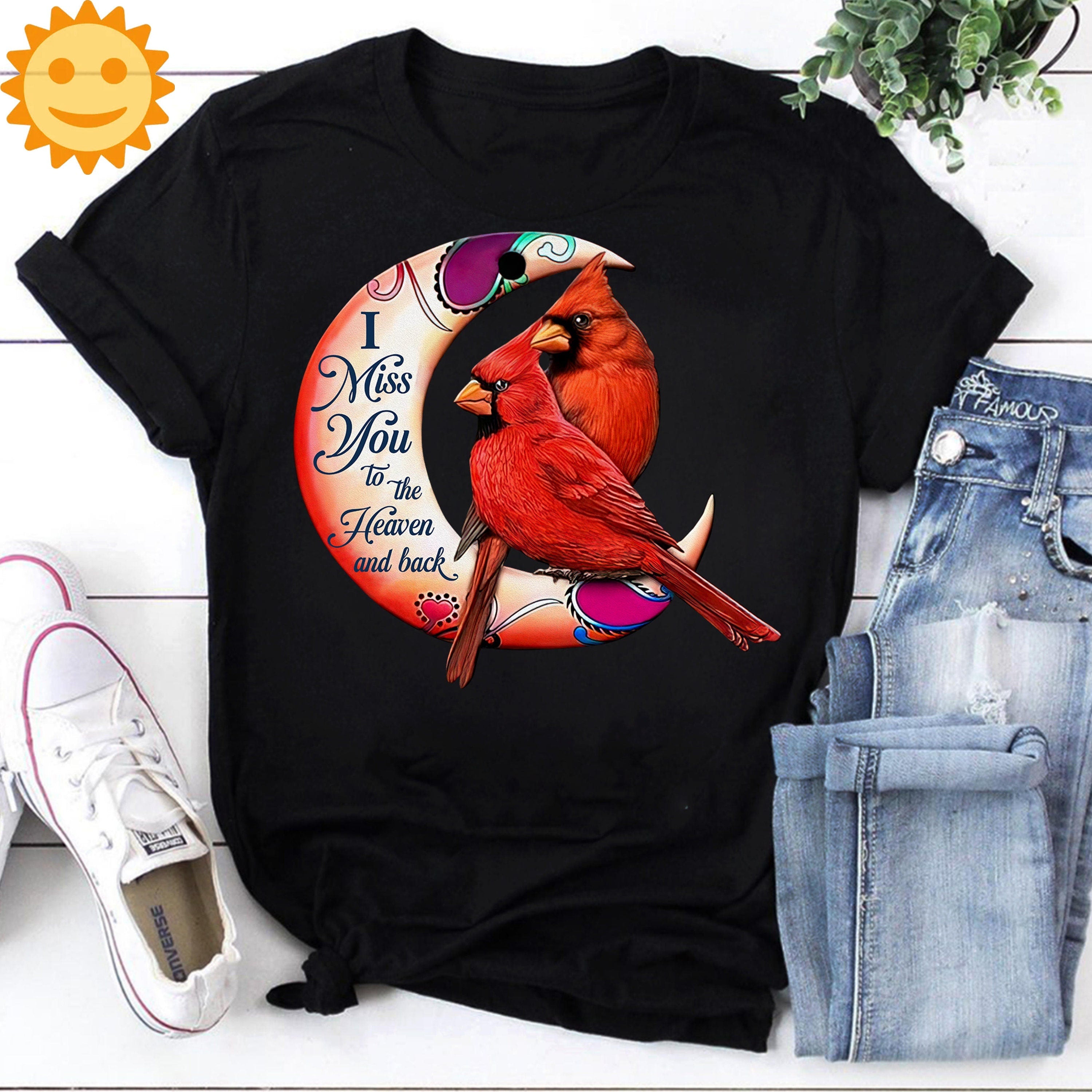 Cardinal I Miss You To The Heaven And Back Vintage T-Shirt, Bird Shirt, Bird Lovers Shirt, Cardinal Shirt, Cardinal Bird Shirt