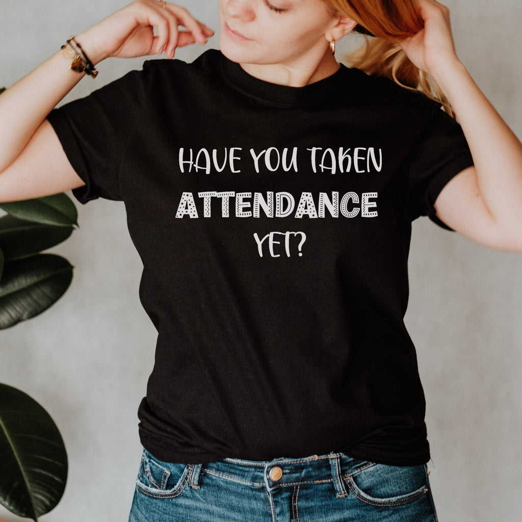Funny Teacher Shirt, Remind Me to Take Attendance Shirt, Cute Teacher Tops, Gift for Teacher, Teacher Tees, Elementary Teacher Clothes