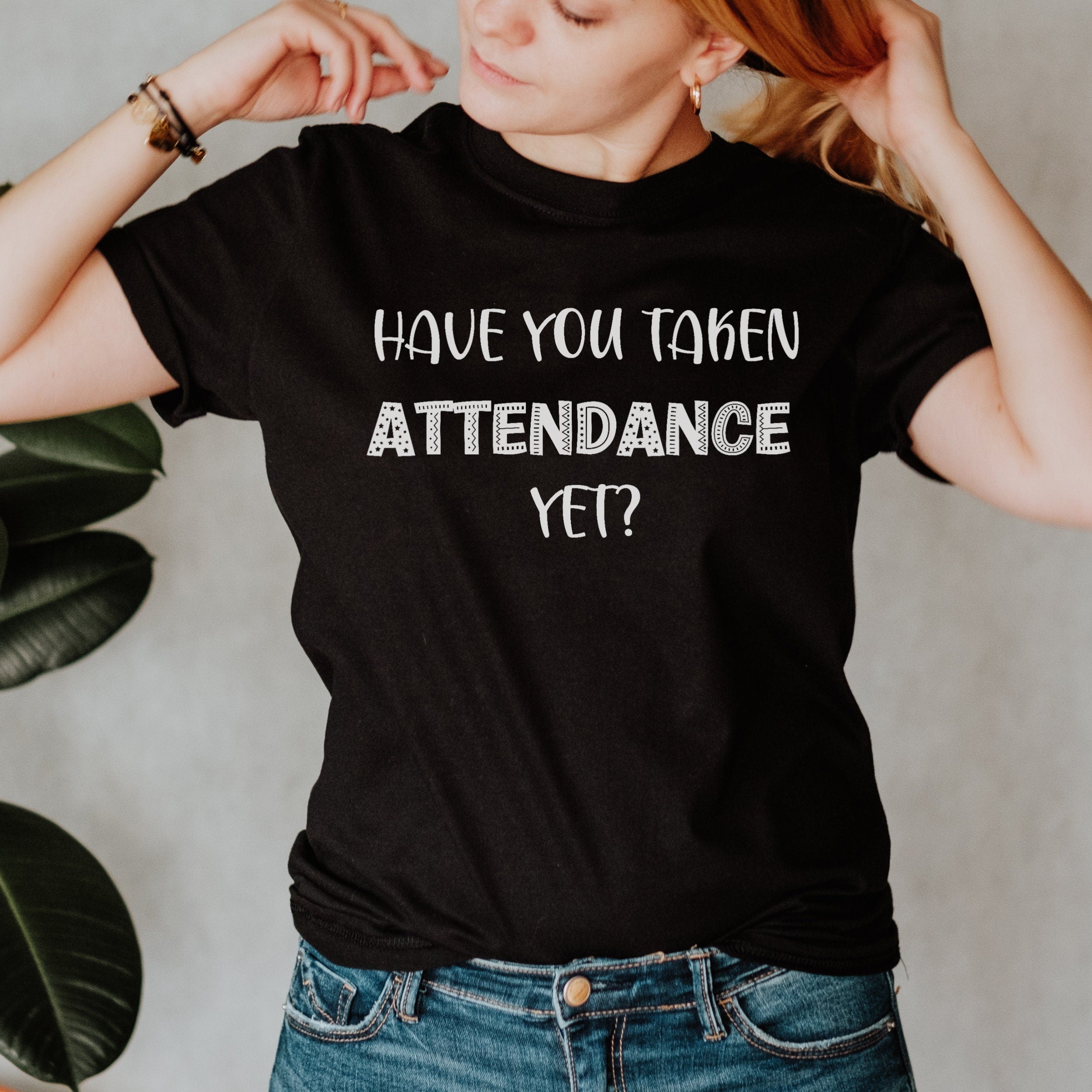 Funny Teacher Shirt, Remind Me to Take Attendance Shirt, Cute Teacher Tops, Gift for Teacher, Teacher Tees, Elementary Teacher Clothes